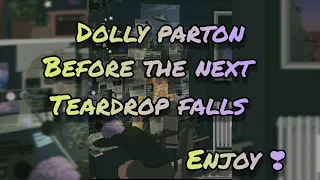 Dolly Parton - Before the next teardrop falls lyrics video