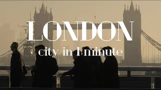 London, UK. City in 1 minute.