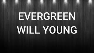 EVERGREEN - WILL YOUNG (LYRIC VIDEO)