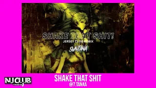 shake that shit (Jersey Club) @jnhygs @7.TANAA