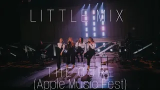 Little Mix - The Cure (Apple Music Fest Studio Version)