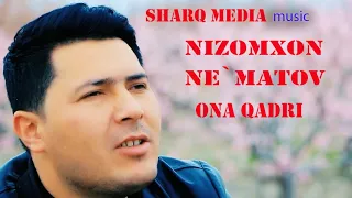 Nizomxon Ne`matov Ona qadri Низомхон Нематов Она кадри