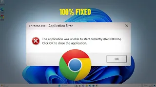 The application was unable to start correctly (0xc0000005) in Google chrome Windows 11/10/7 - FIX ✅