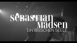 Sebastian Madsen: "Ein Bisschen Seele" (Official Music Video)