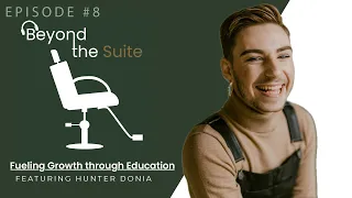 Beyond the Suite: Fueling Growth through Education with Hunter Donia