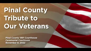 Pinal County Veterans Day Tribute 2022