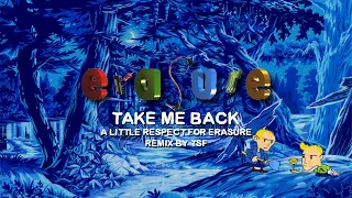 Erasure - Take Me Back (ALR4E Remix by TSF)