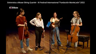 Entrevista a Moser String Quartet - XI Festival Internacional "Fundación MonteLeón"  2022