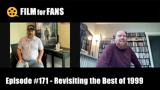 Film for Fans #171 - Revisiting the Best Movies of 1999