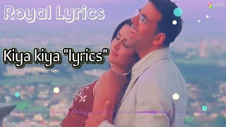 Kiya Kiya | Lyrical Video | Welcome | Akshay Kumar | Katrina Kaif | Nana Patekar | Anil Kapoor