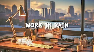Work In Rain ~ ☔ Best Lofi Playlist With Rain Sound For Work 🔥 Lofi Study Corner