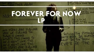 LP - Forever For Now (Official Audio)