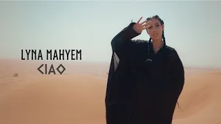 Lyna Mahyem - Ciao (Clip officiel)