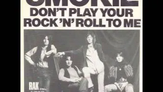 Smokie - Don't Play Your Rock 'N' Roll To Me