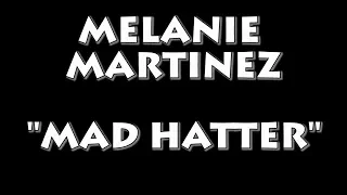 MELANIE MARTINEZ - MAD HATTER (INSTRUMENTAL / KARAOKE)