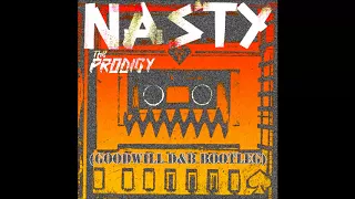 The Prodigy - Nasty (Goodwill D&B Bootleg)