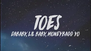 DaBaby - TOES (Lyrics) ft. Lil Baby & Moneybagg Yo "My heart so cold I think i'm done with ice"