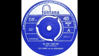 Pete Tierney And The Nighthawks - Oh How I Need You