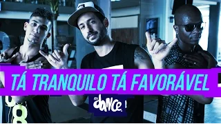 Tá Tranquilo Tá Favorável - MC Bin Laden & Lucas Lucco - Coreografia | FitDance