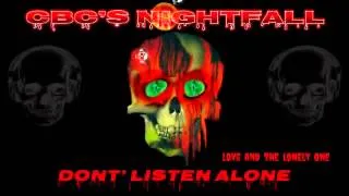 CBC's Nightfall - Love and The Lonely One