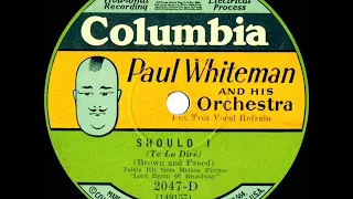 1929 Paul Whiteman - Should I? (Jack Fulton, vocal)