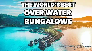 Best Overwater Bungalows in the World (2023)