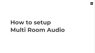 How to Setup Multi Room Audio on #MiSmartSpeaker.