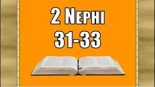 2 Nephi 31-33, Come Follow Me