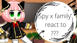 Spy x family react to???