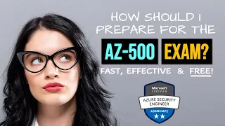 How to pass the Microsoft AZ-500 Exam - Fast, Effective and FREE!