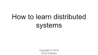 L3: How to learn distributed systems
