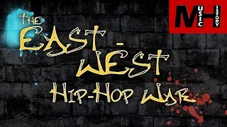 The East-West Hip-Hop War [MH]