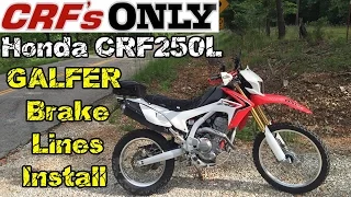 CRFs Only Galfer Front & Rear Brake Line Install Honda CRF250L Stainless Line replacement