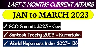 Last 3 Months Current Affairs 2023 | January To March 2023 | Most Important Current Affairs 2023 |