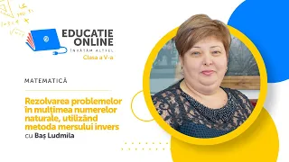 Matematică, Clasa a V-a, Rezolvarea problemelor în mulțimea numerelor naturale, utilizând metoda...