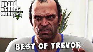 GTA 5 - TREVOR Best Scenes & Funny Moments [4K]