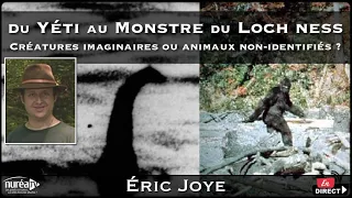 « Yéti, Monstre du Loch Ness, Grand-Serpent-de-Mer, Bigfoot ... » avec Eric Joye