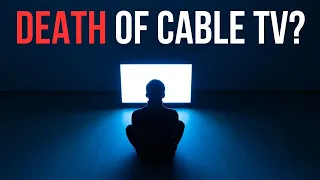 The DEATH of Cable TV?!