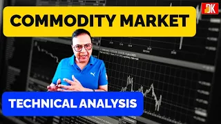 Technical Analysis for Commodity Trading: Gold, Silver, Crude Oil & More | D K Sinha