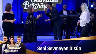 SENİ SEVMEYEN ÖLSÜN