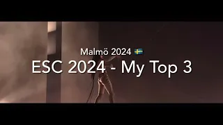 ESC 2024 - My Top 3 (+🇦🇱)