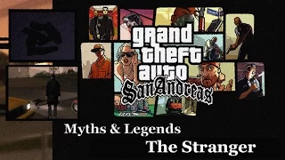 GTA San Andreas | The Stranger | Myths & Legends