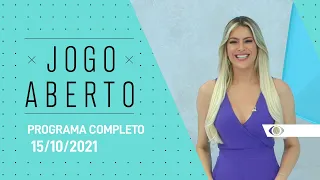 PROGRAMA COMPLETO - 15/10/2021 - JOGO ABERTO