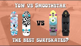 THE BEST SURFSKATES? YOW VS SMOOTHSTAR HONEST COMPARISON