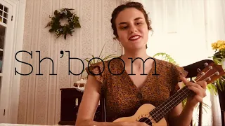 Sh-boom (life could be a dream) | ukulele cover