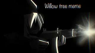 □ Willow tree | meme ■ (backstory?) (Очень темно))