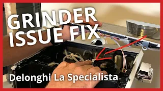 Grinder Fix For Your Delonghi La Specialista