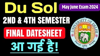 SOL 2nd / 4th Semester Datesheet Exam May June 2024 | Sol final Datesheet may June Exam 2024