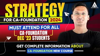 Strategy for CA-Foundation June 2024 | Must attend for CA Foundation Dec'23 | CA Anshul Agrawal