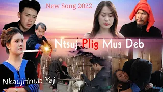 Ntsuj Plig Mus Deb - NkaujHnub Yaj - New MV song 2022 - Nkauj Tawm Tshiab